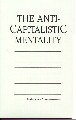 Anti-Capitalistic Mentality by von Mises